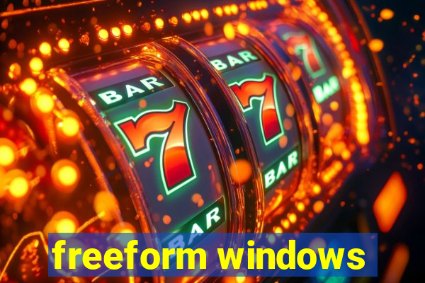 freeform windows